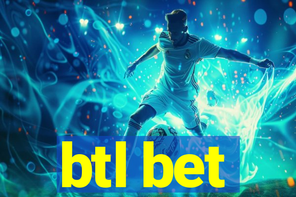 btl bet